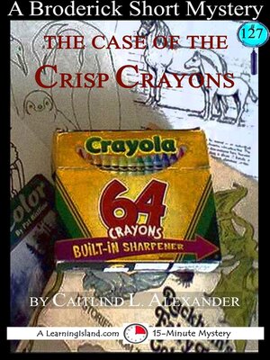 cover image of The Case of the Crisp Crayons